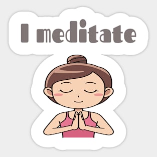 I Meditate  Funny  Anime Sticker